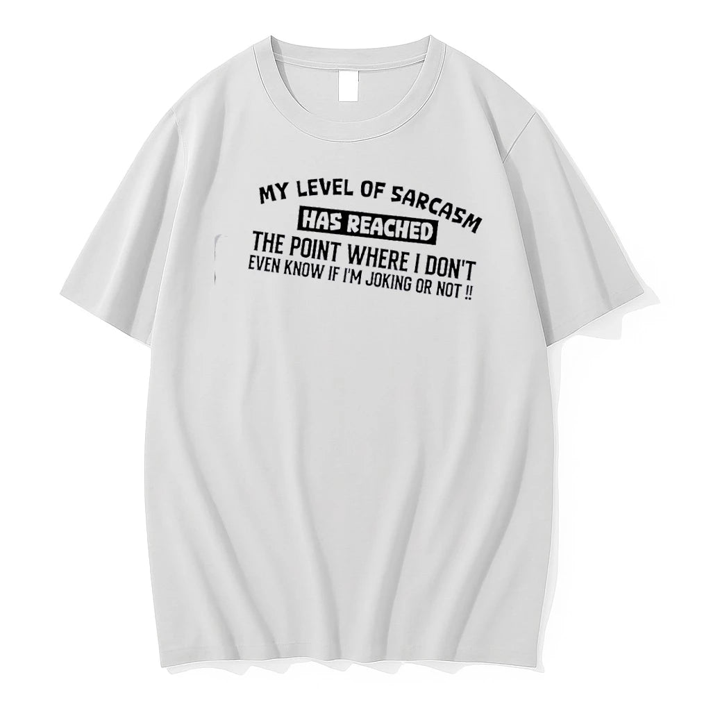 My Level Of Sarcasm Has Reached The Point Where I Dont Even Know If Im