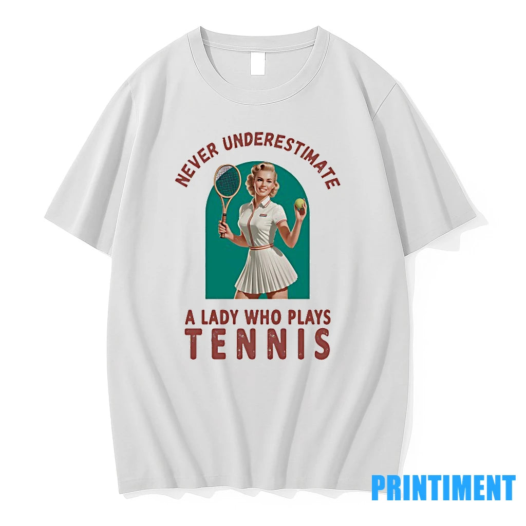 Never Underestimate A Lady Who Plays Tennis Tshirts Sweater