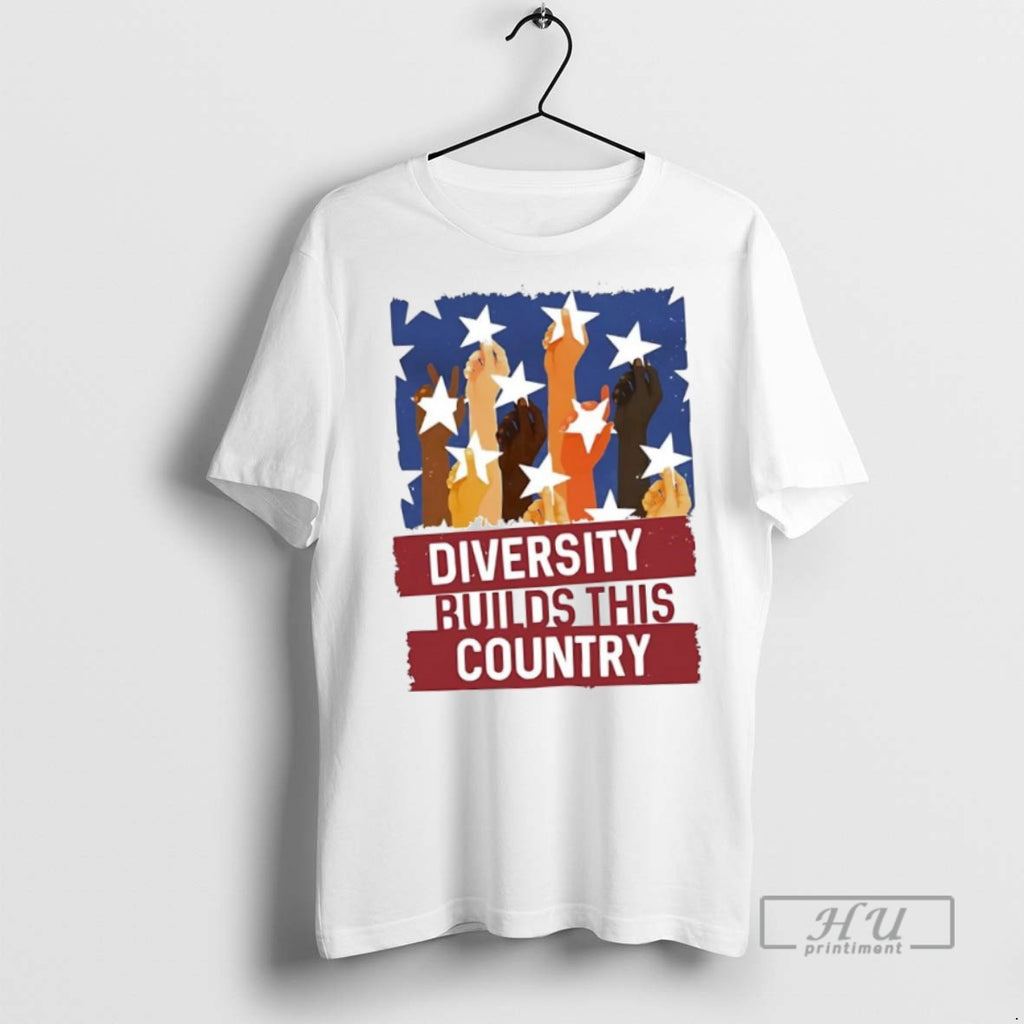 New America Resist Diversity Builds This Country Tee Shirts Sweatshirt Hoodies