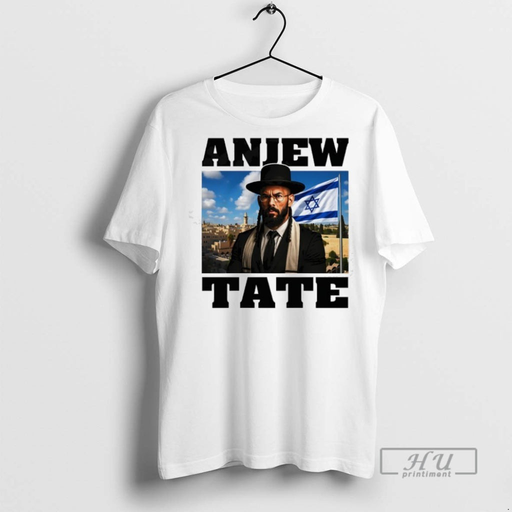 New Andrew Tate Israel Anjew Tate Tee Shirts Sweatshirt Hoodies