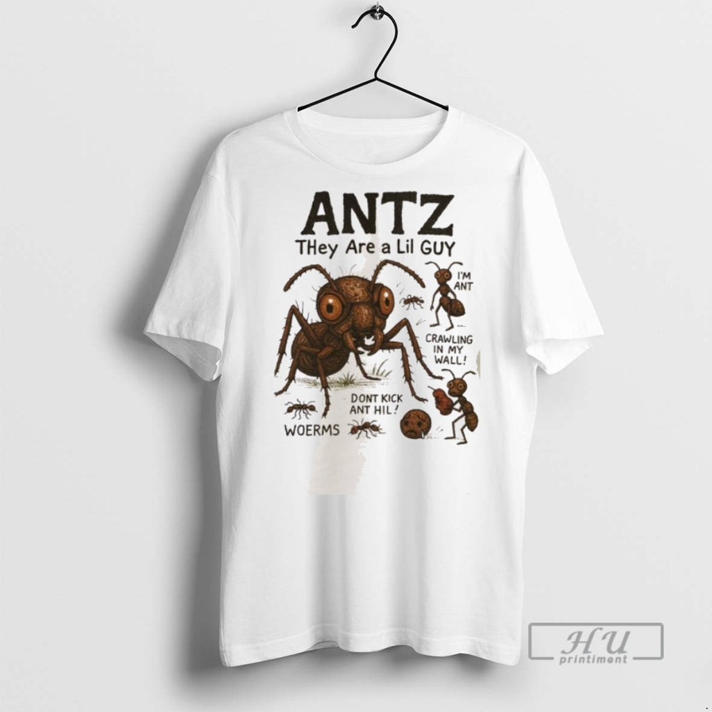 New Antz They Are A Lil Guy Tee Shirts Sweatshirt Hoodies