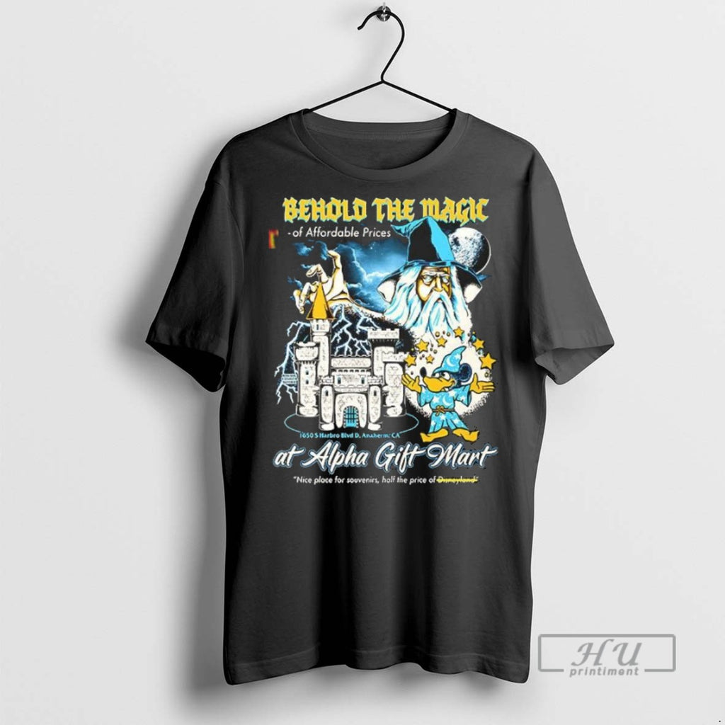 New Behold The Magic At Alpha Gift Mart Tee Shirts Sweatshirt Hoodies
