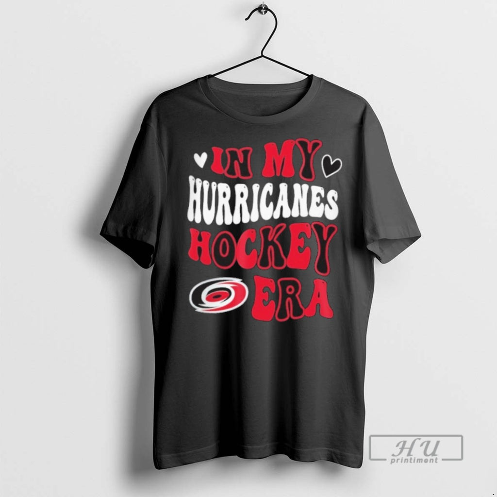 New Carolina Hurricanes In My Hurricanes Hockey Era Tee Shirts Sweatshirt Hoodies