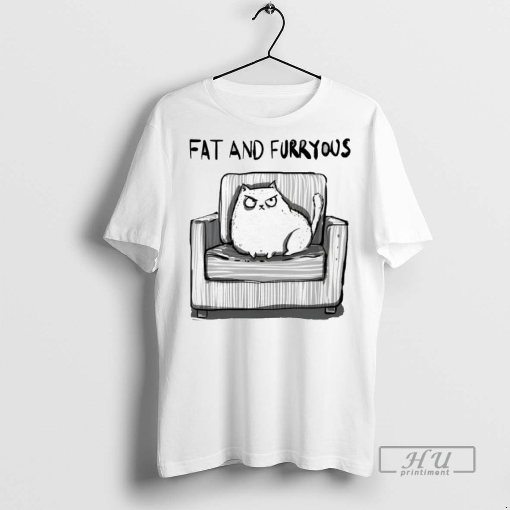 New Cat Fat And Furrous Tee Shirts Sweatshirt Hoodies