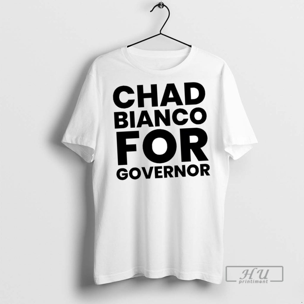 New Chad Bianco For Governor Tee Shirts Sweatshirt Hoodies