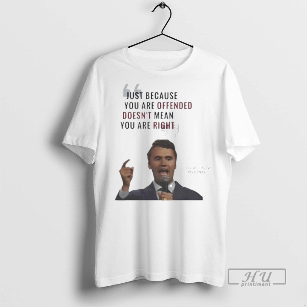 New Charlie Kirk Just Because You Are Offended Doesnt Mean You Are Right 1993 2025