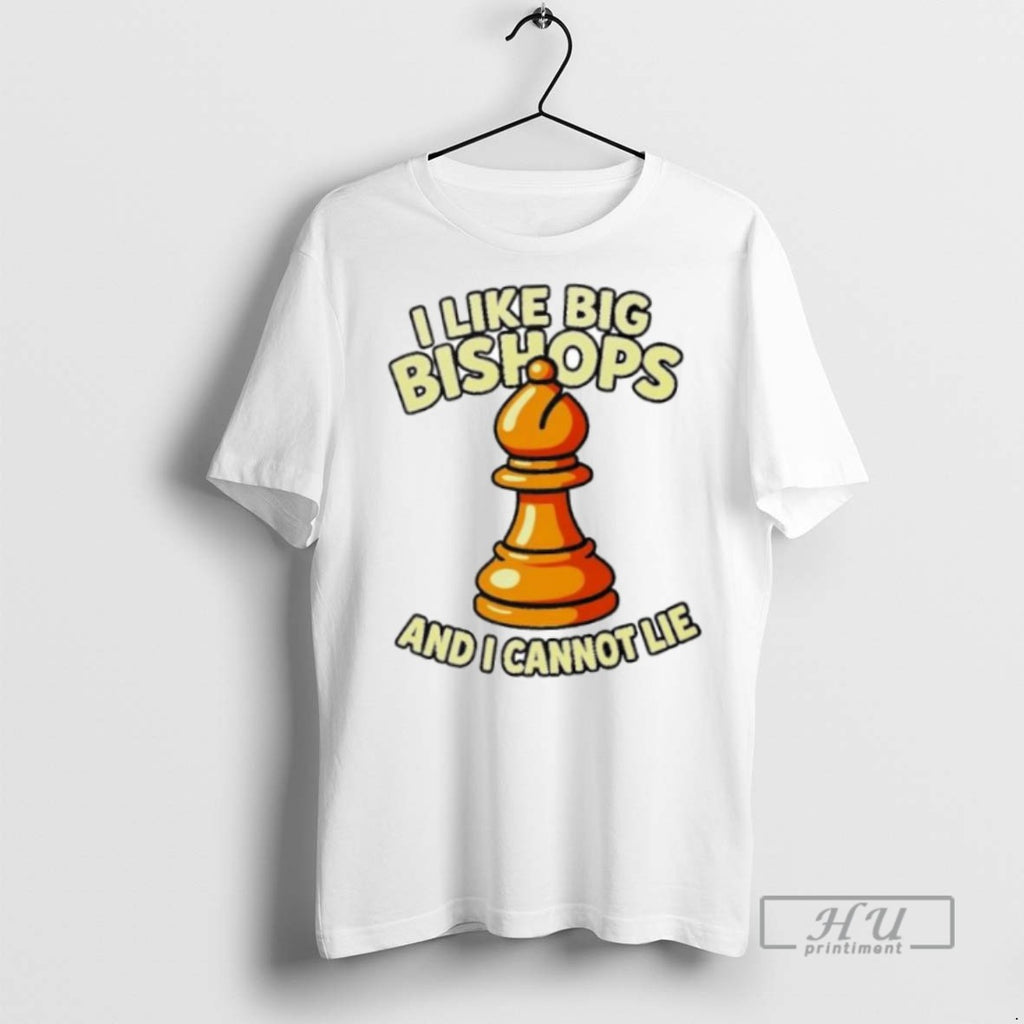 New Chess I Like Big Bishops And I Cannot Lie Ornaments Tee Shirts Sweatshirt Hoodies