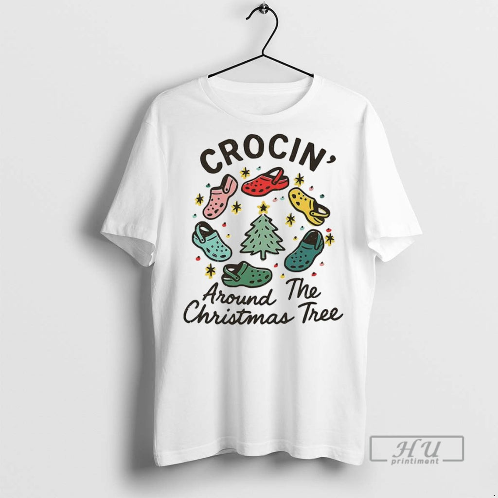 New Crocs Crocin Around The Christmas Tree Funny Tee Shirts Sweatshirt Hoodies