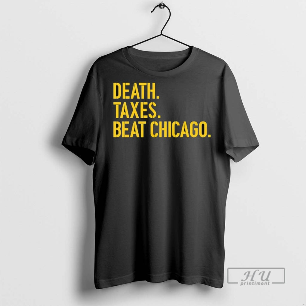 New Death Taxes Beat Chicago Tee Shirts Sweatshirt Hoodies