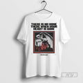 New Descensus There Is No Home There When Your Heart Is Gone Tee Shirts