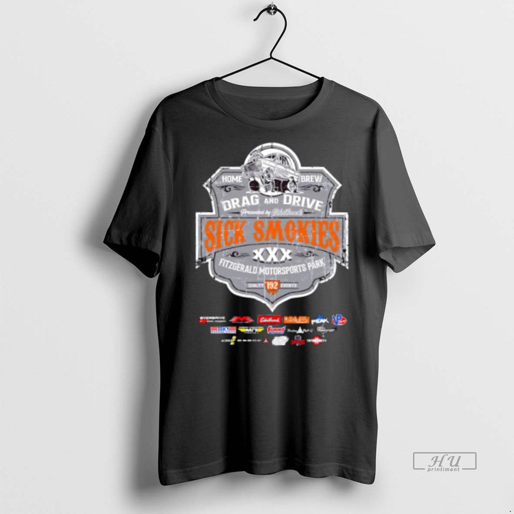 New Drag And Drive Sick Smokies Xxx Fitzgerald Motorsports Park Graphic Tee Shirt Sweater