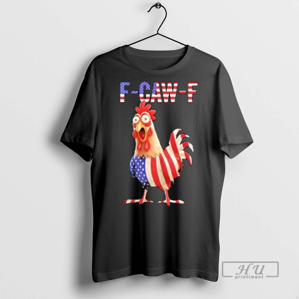 New F Caw F America Flag Chicken Tee Shirts Sweatshirt Hoodies