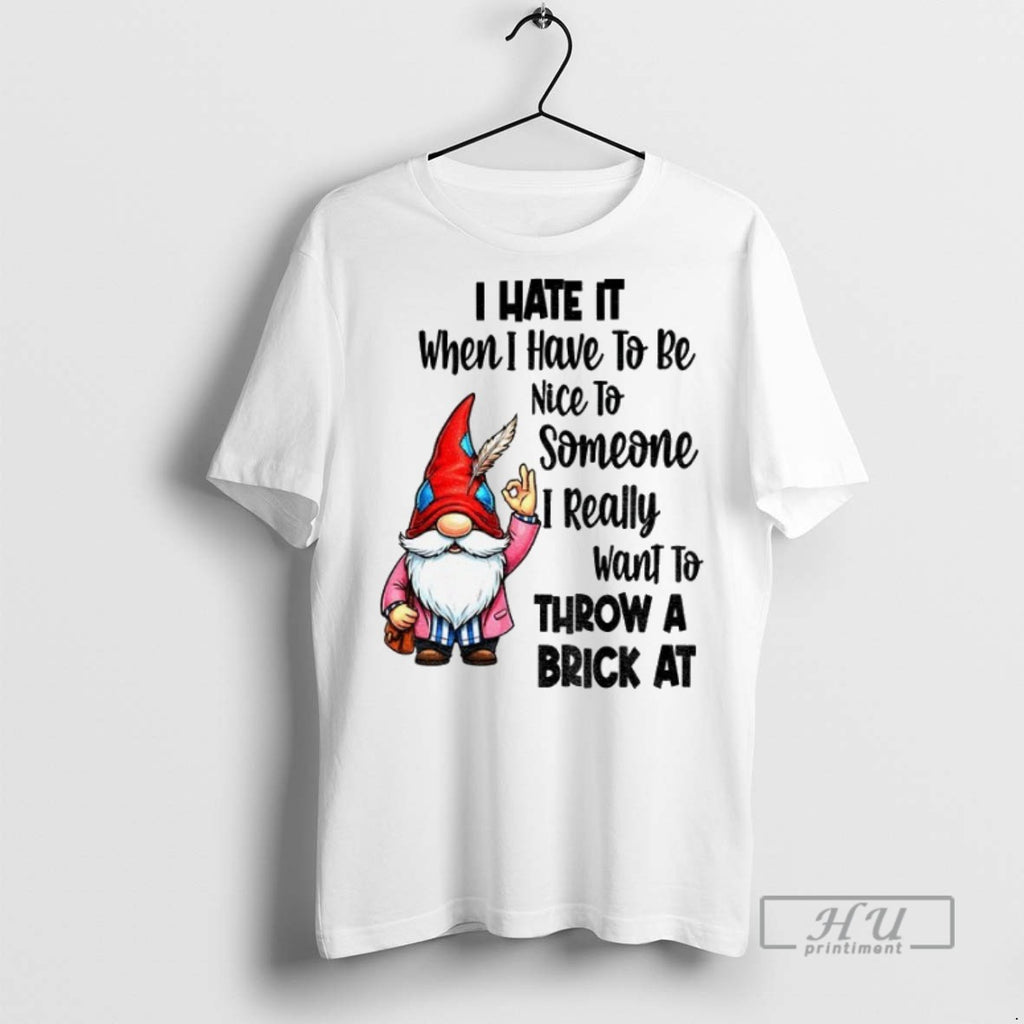 New Gnome Ok I Hate It When I Have To Be Nice To Someone