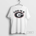 New God Is A G Georgia Bulldogs Tee Shirts Sweatshirt Hoodies