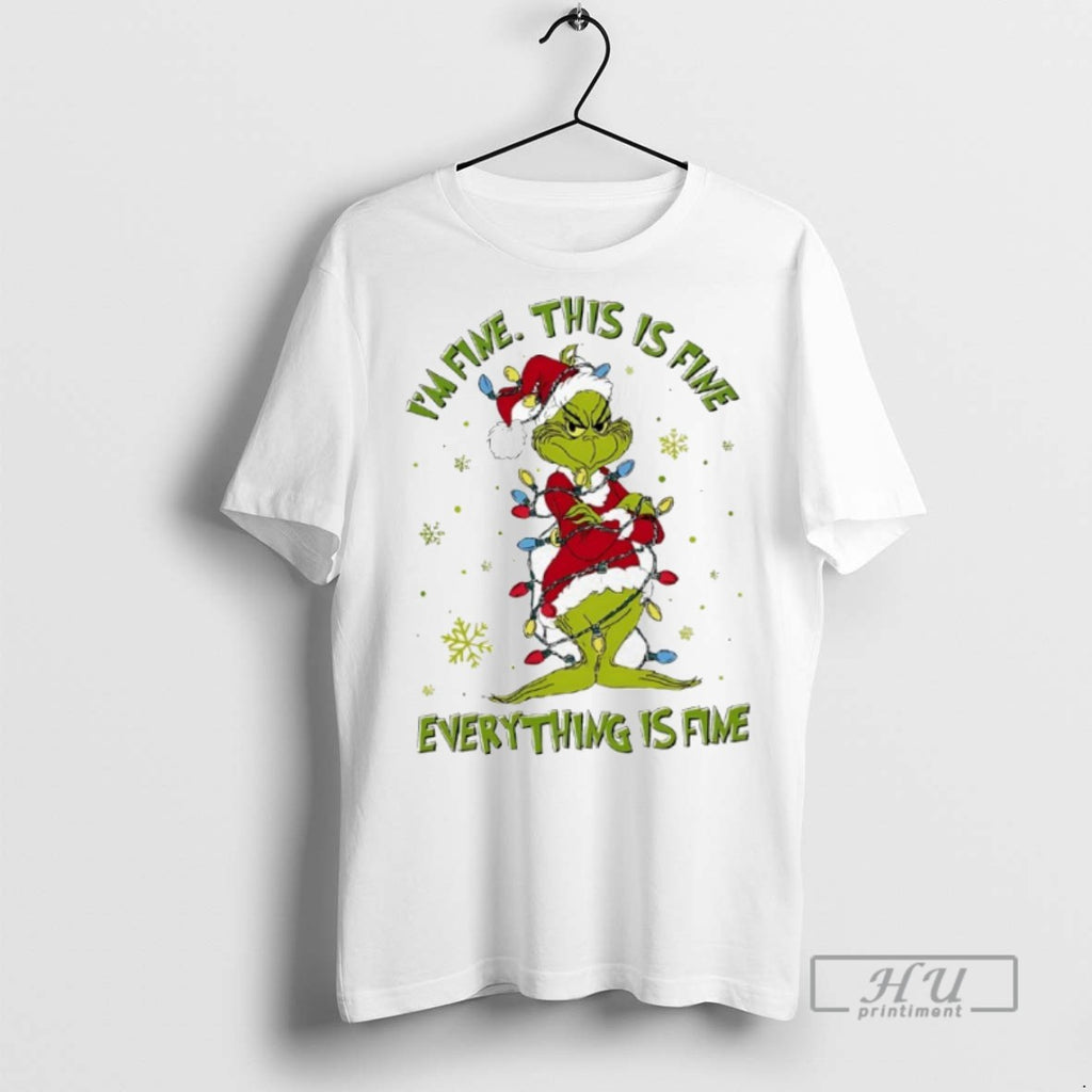 New Grinch Christmas Lights Im Fine This Is Fine Everything Is Fine Tee Shirts