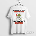 New Grinch Raising My Mom Is So Hard She Doesnt Listen Tee Shirts Sweatshirt Hoodies