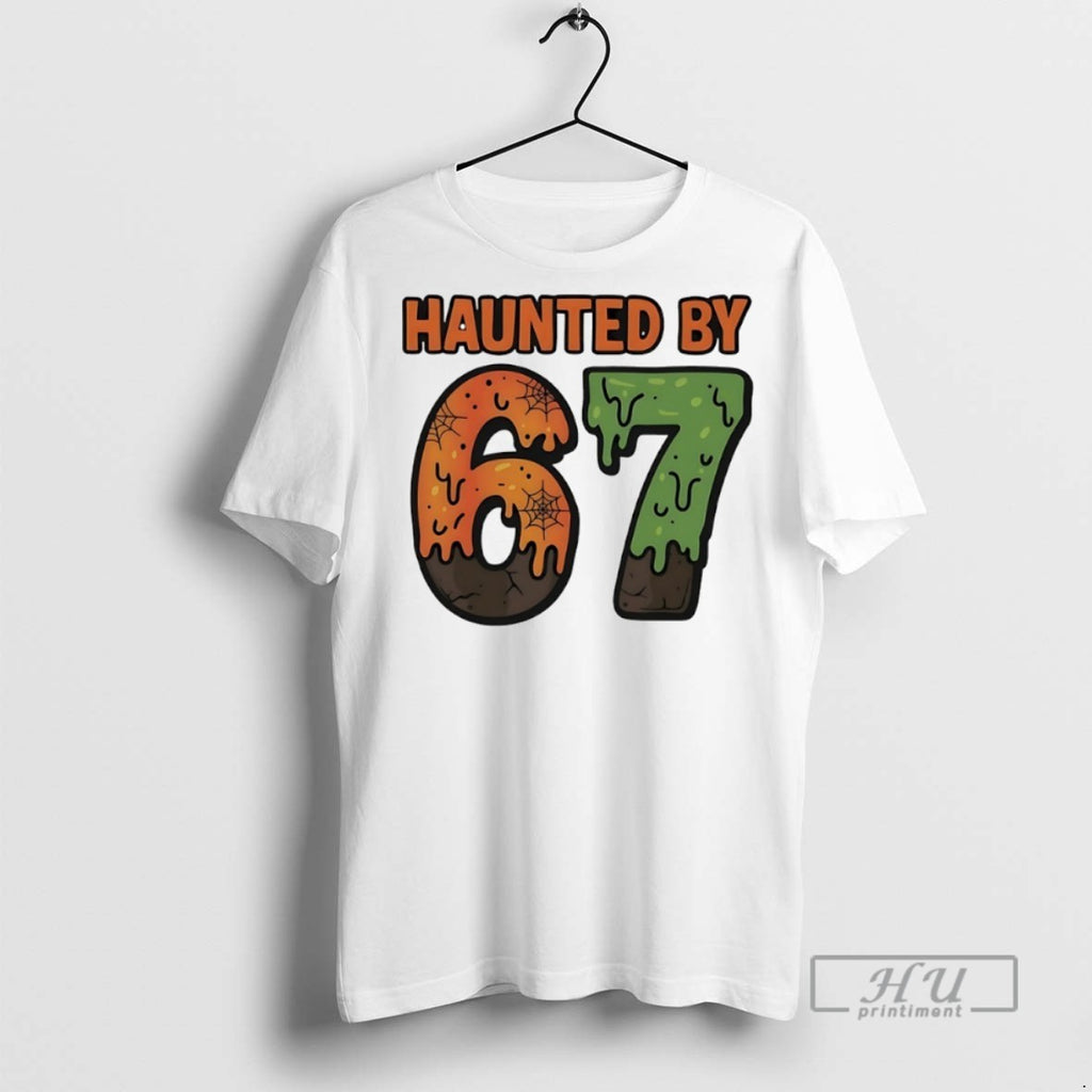 New Haunted By 67 Halloween Tee Shirts Sweatshirt Hoodies
