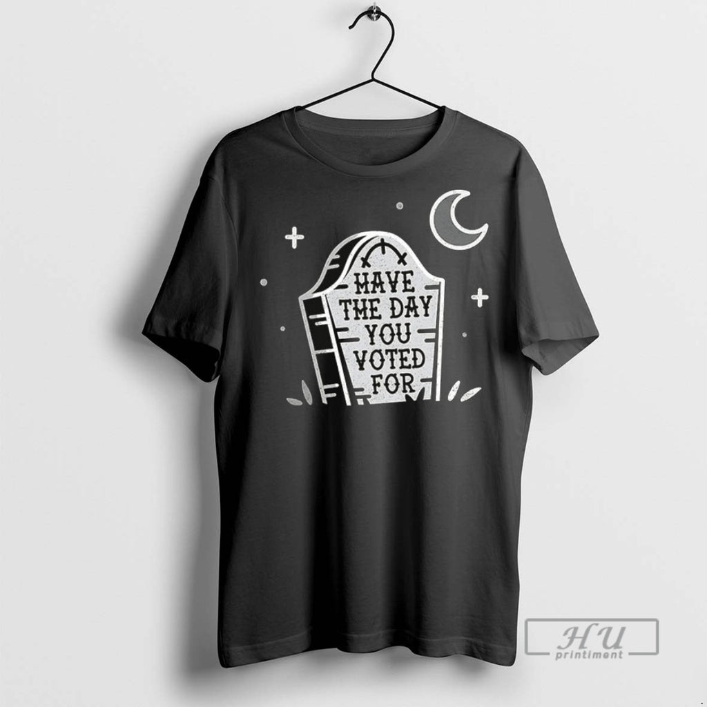 New Have The Day You Vote For Halloween Ceramic Ceramic And Classic Dad Cap Tee