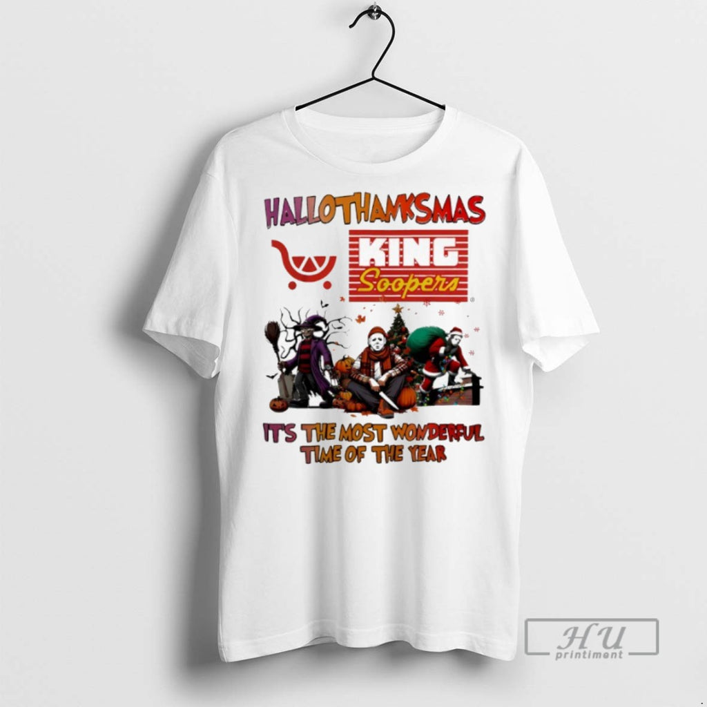 New Horror Movies King Soopers Hallothanksmas Its The Most Wonderful Time Of The Year Tee