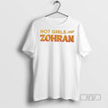New Hot Girl For Zohran Tee Shirts Sweatshirt Hoodies