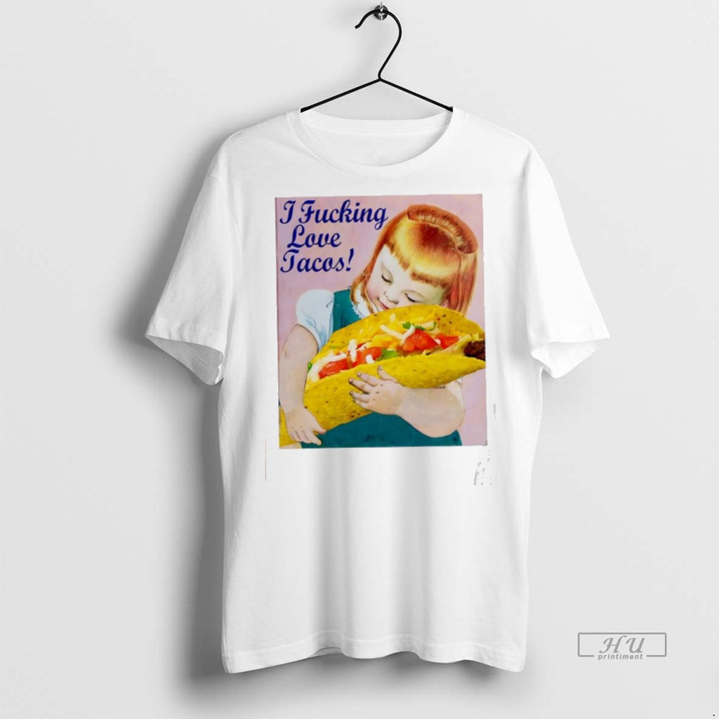 New I Fucking Love Tacos A Little Girl Graphic Tee Shirt Sweater