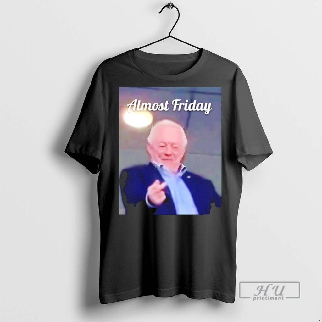 New Jerry Jones Almost Friday Photo Tee Shirts Sweatshirt Hoodies