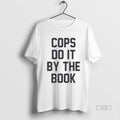 New Kelly Meeker Cops Do It By The Book Graphic Tee Shirt Sweater