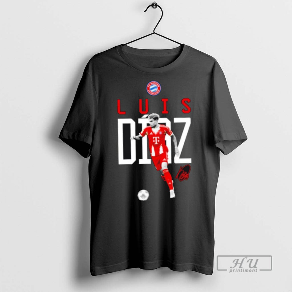 New Luis Diaz Bayern Munchen Fc Signature Tee Shirts Sweatshirt Hoodies
