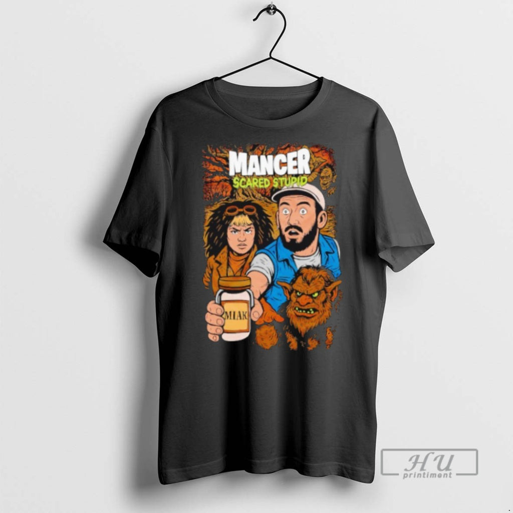 New Mancer Scared Stupid Tee Shirts Sweatshirt Hoodies