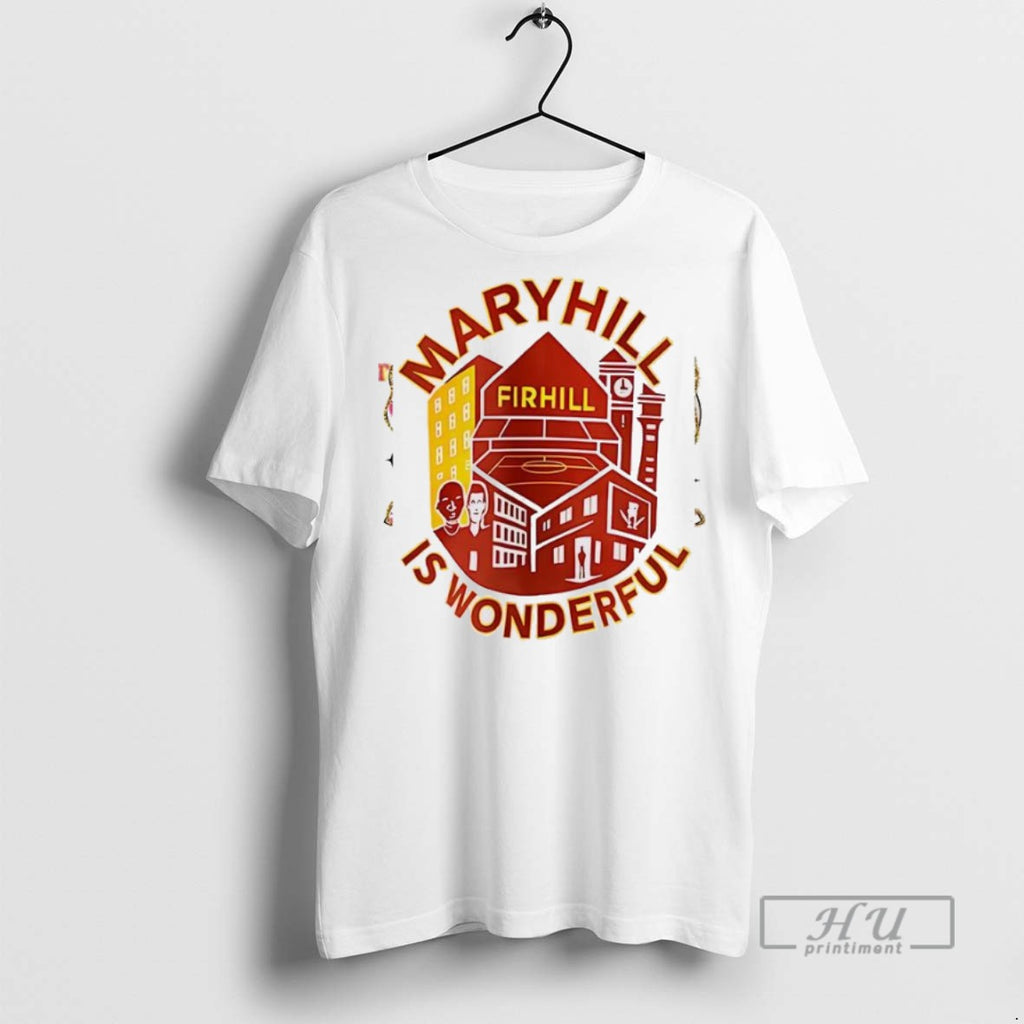 New Maryhill Is Winderful Tee Shirts Sweatshirt Hoodies