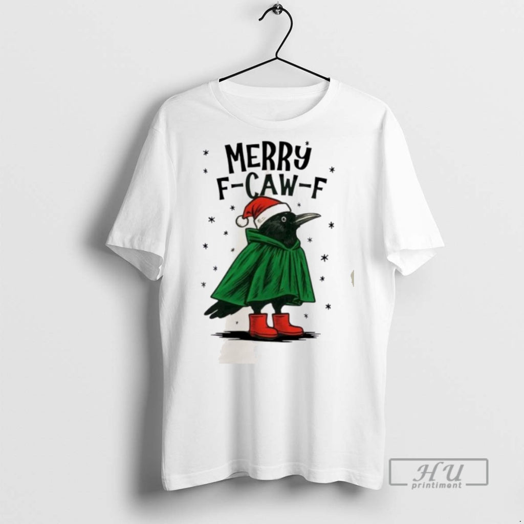New Merry F Caw F Funny Christmas Tee Shirts Sweatshirt Hoodies