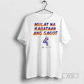 New Mulat Na Kabataan Ang Sagot Linya Linya X Francis M Tee Shirts Sweatshirt Hoodies