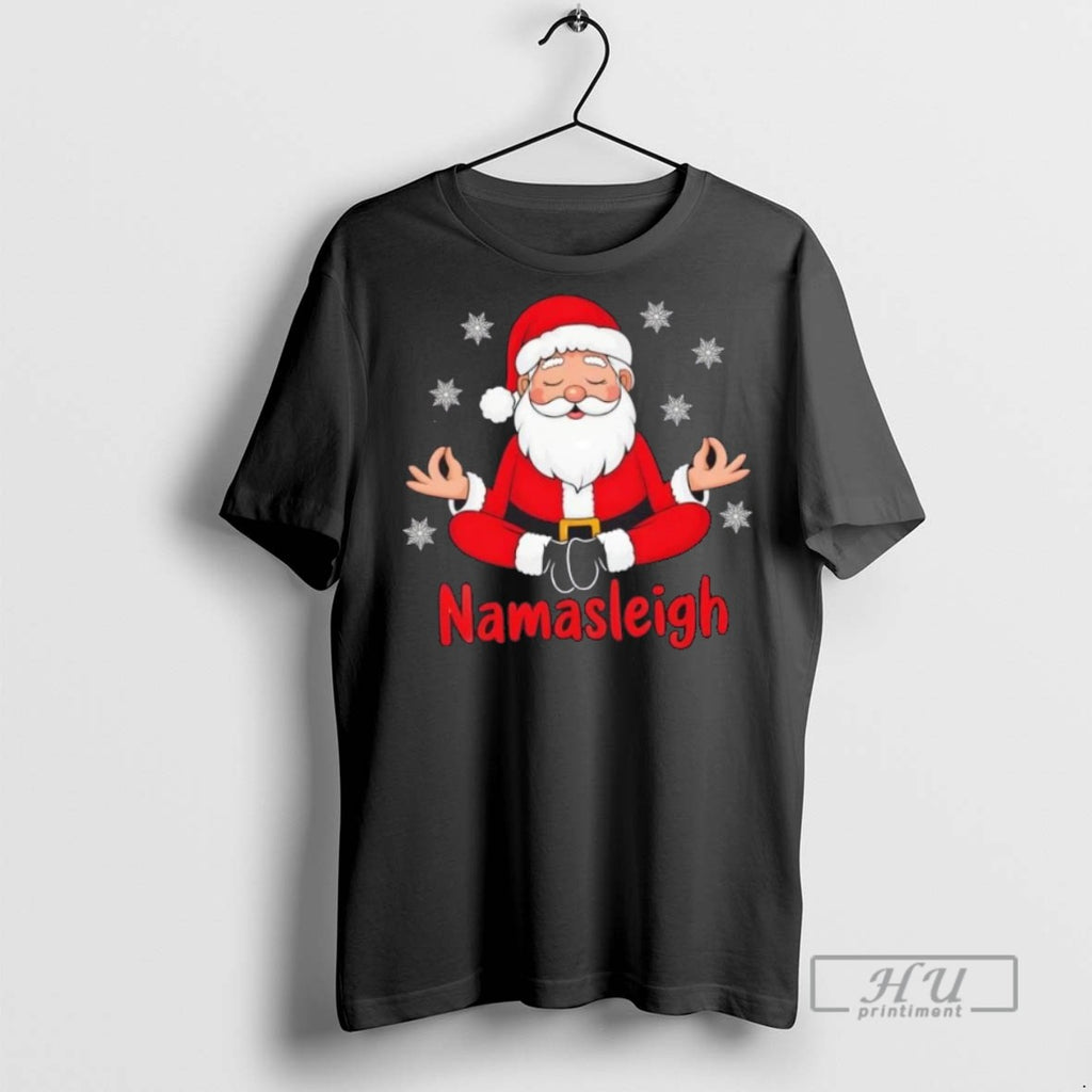 New Namasleigh Santa Christmas Tee Shirts Sweatshirt Hoodies