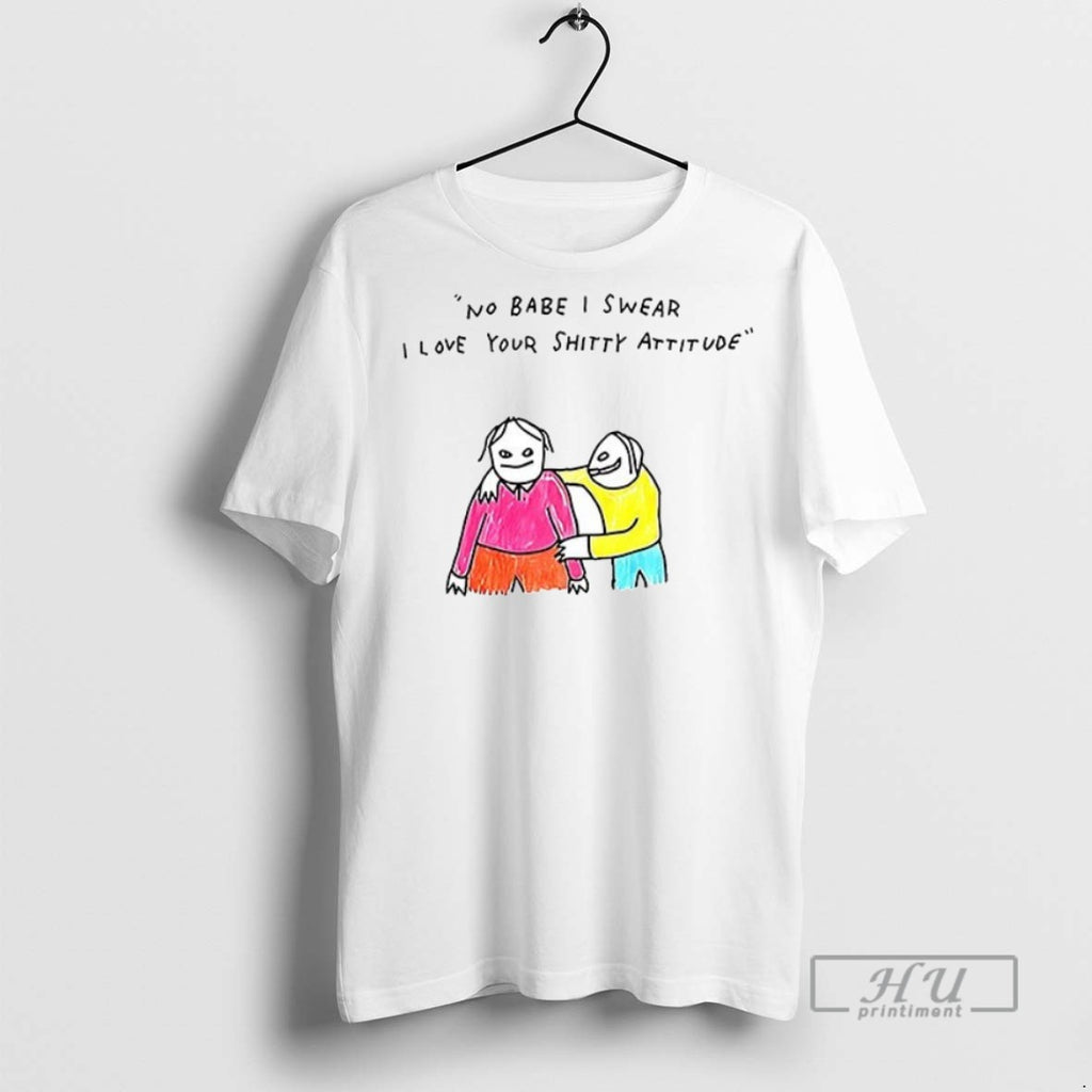 New No Babe I Swear I Love Your Shitty Attitude Ceramic Ceramic And Classic Dad