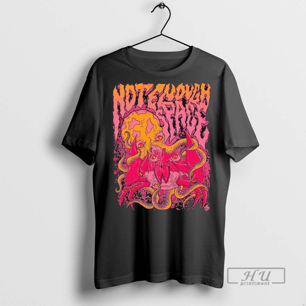New Not Enough Space Monster Variant Tee Shirts Sweatshirt Hoodies