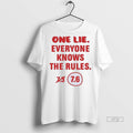 New One Lie Everyone Knows The Rules 7 Graphic Tee Shirt Sweater