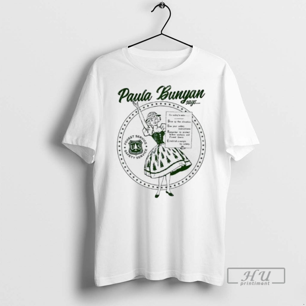 New Paula Bunyan Say Sure Guardian Of Safety Forest Service Safety Service Tee Shirts