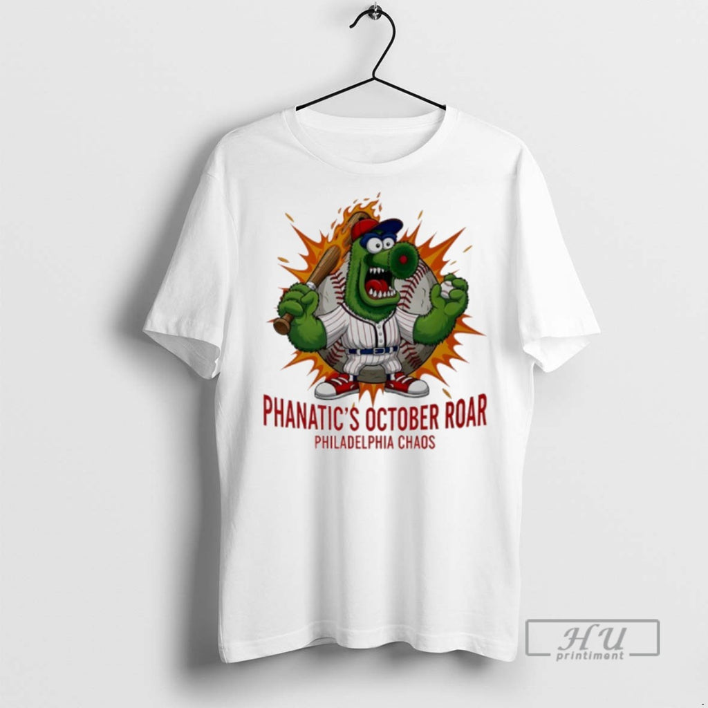 New Philadelphia Phillies Phanatics October Roar Philadelphia Chaos Mascot Tee Shirts Sweatshirt Hoodies