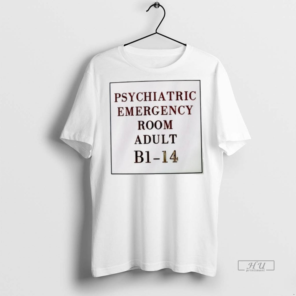 New Psychiatric Emergency Room Adult B1 14 Graphic Tee Shirt Sweater