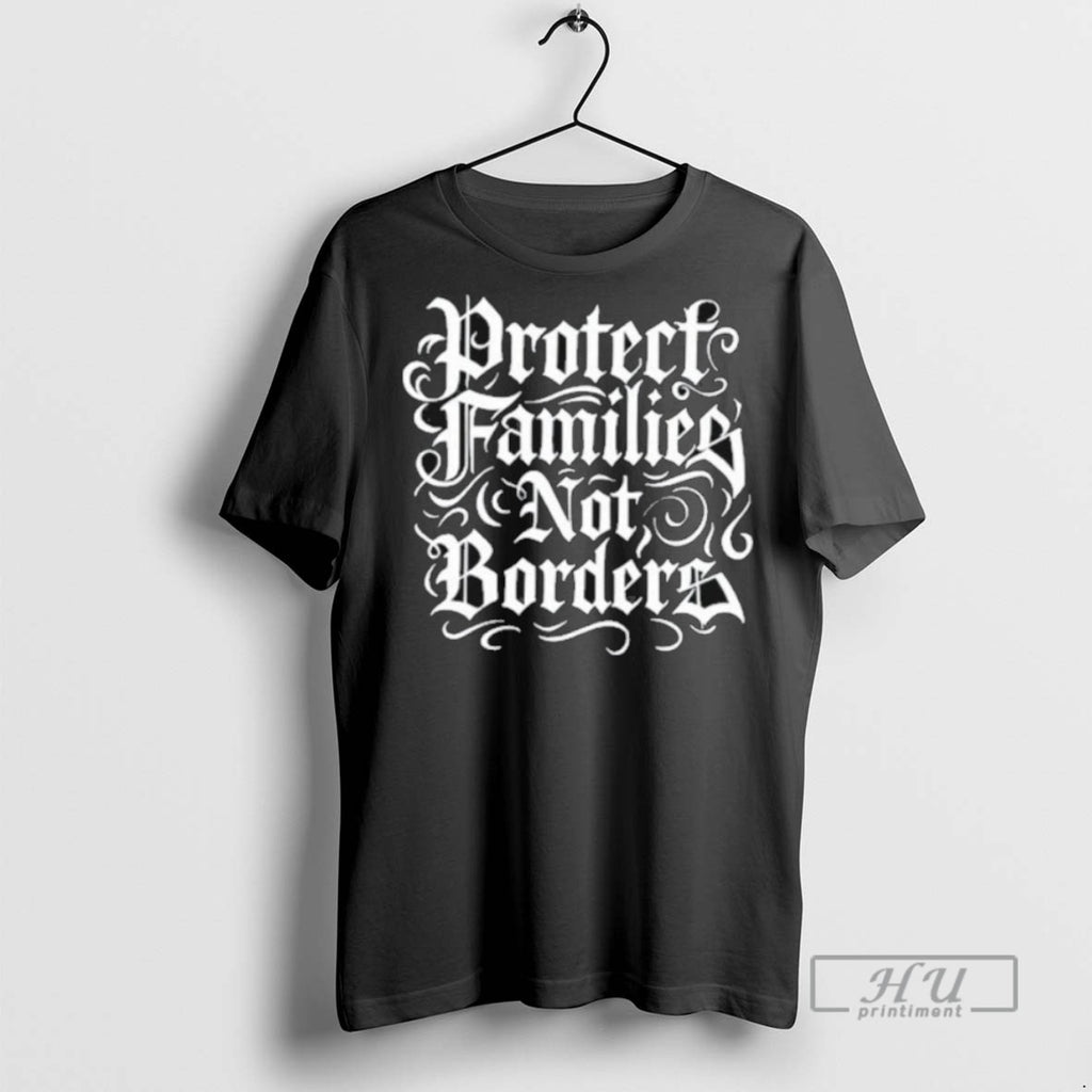 New Punkwithacamera Protect Families Not Borders Tee Shirts Sweatshirt Hoodies
