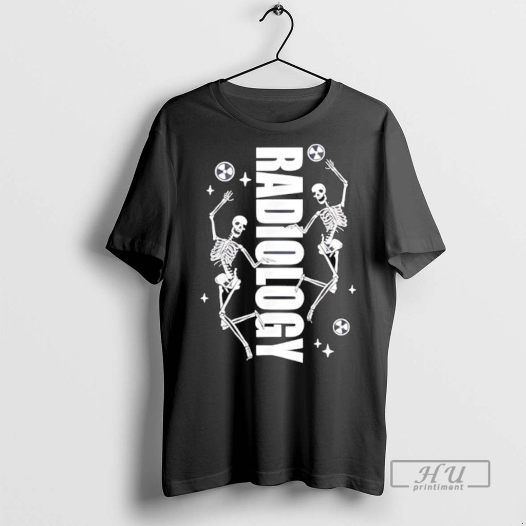 New Radiology Department Skeleton Radiologic X Ray Tech Tee Shirts Sweatshirt Hoodies