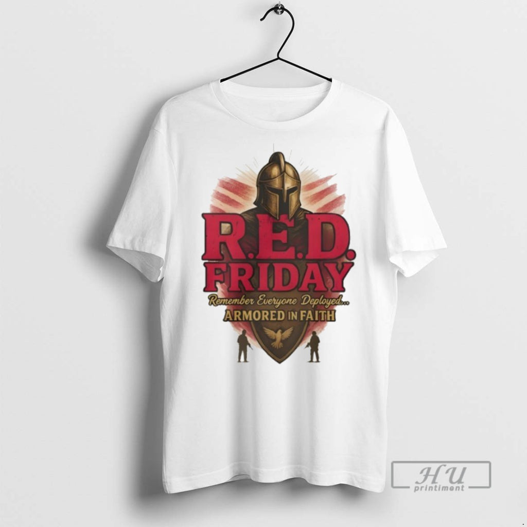 New Remember Everyone Deployed Armored In Faith Tee Shirts Sweatshirt Hoodies