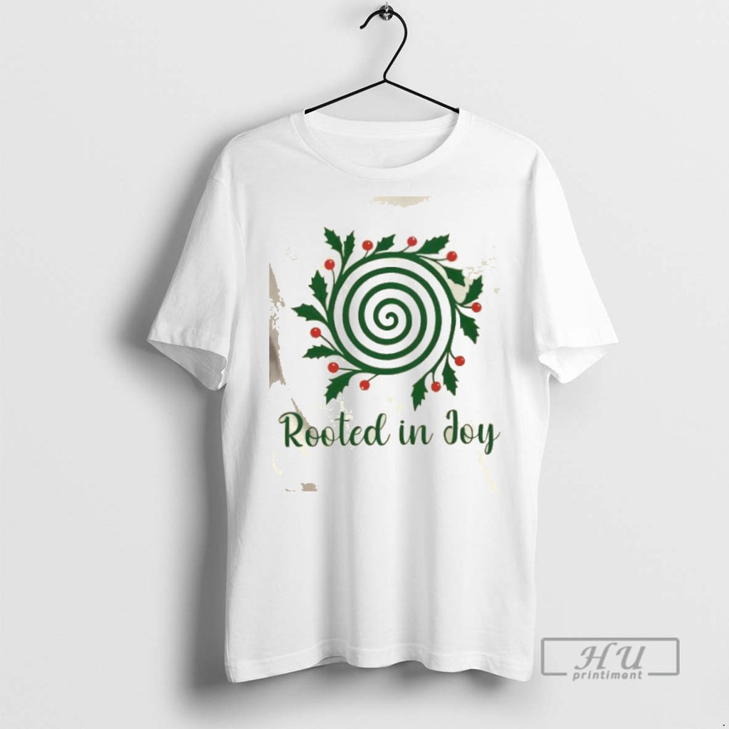 New Rooted In Joy Christmas Tee Shirts Sweatshirt Hoodies