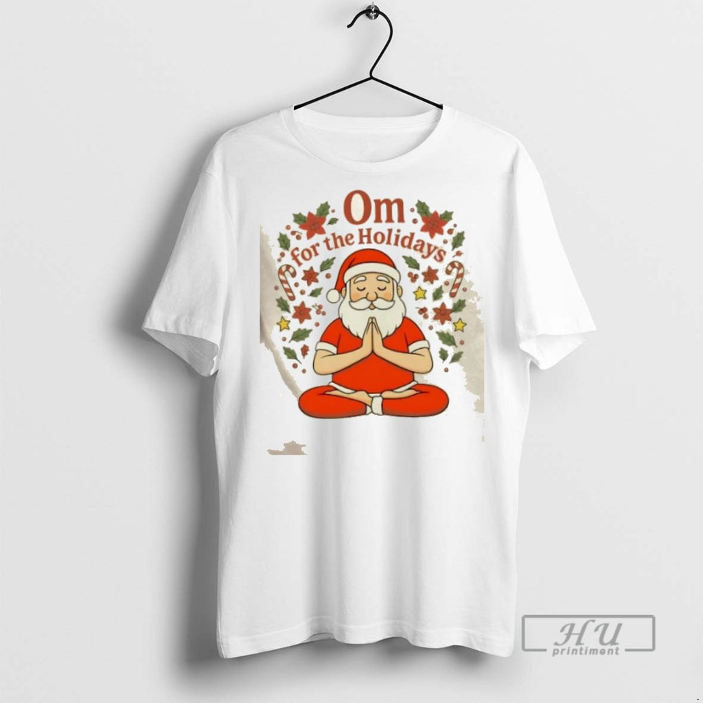 New Santa Om For The Holidays Christmas Tee Shirts Sweatshirt Hoodies