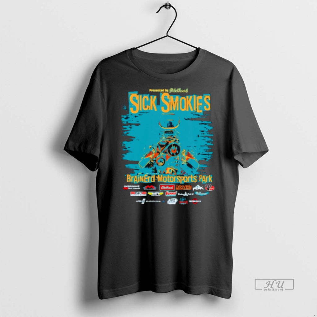 New Sick Smokies Brainerd Motorsports Park Edelbrock Graphic Tee Shirt Sweater