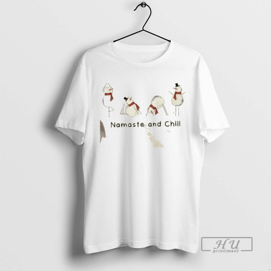 New Snowman Namaste And Chill Christmas Tee Shirts Sweatshirt Hoodies