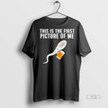 New Sperm Beer This Is The First Picture Of Me Graphic Tee Shirt Sweater