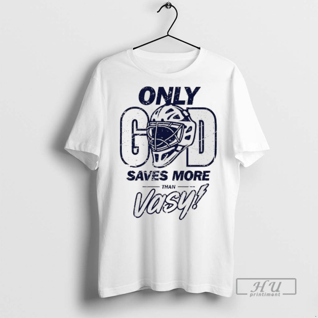 New Tampa Bay Lightning Only God Saves More Than Vasy Tee Shirts Sweatshirt Hoodies