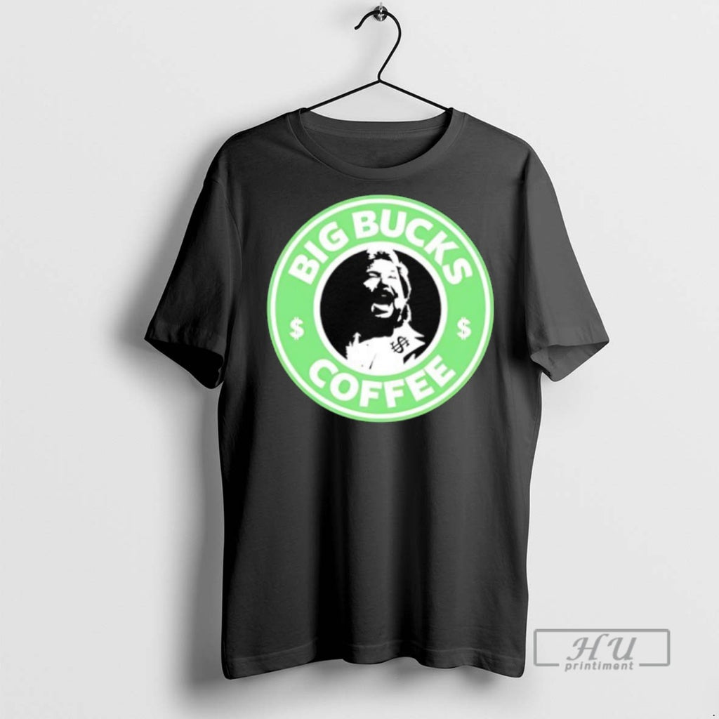 New Ted Dibiase Big Bucks Coffee Style Starbuck Coffee Logo Parody Tee Shirts Sweatshirt Hoodies