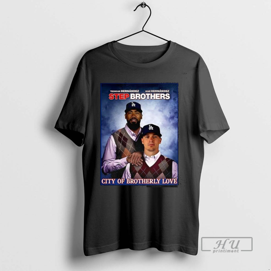 New Teoscar Hernandez And Kike Hernandez Los Angeles Dodgers City Of Brotherly 2025 Step Brothers